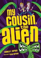 My Cousin, the Alien 0761349642 Book Cover