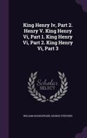The Dramatick Writings Of Will. Shakspere: King Henry Iv, Part 2. King Henry V 1277154333 Book Cover