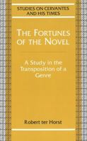 The Fortunes of the Novel: A Study in the Transposition of a Genre (Studies on Cervantes and His Times, Vol. 8) 0820444367 Book Cover