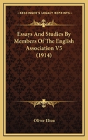 Essays And Studies By Members Of The English Association V5 0548800006 Book Cover