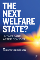 The Next Welfare State?: UK Welfare After Covid-19 1447361180 Book Cover