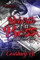 Rebirth of a Boss: A Street Love Tale 1543250882 Book Cover