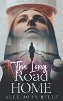 The Long Road Home 1535245530 Book Cover