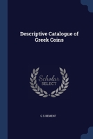 Descriptive Catalogue of Greek Coins 1376763737 Book Cover