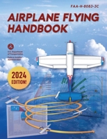 Airplane Flying Handbook: FAA-H-8083-3A (FAA Handbooks series) 156027557X Book Cover