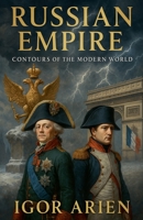 Russian Empire: Contours of the Modern World B0FHJ5VQW4 Book Cover