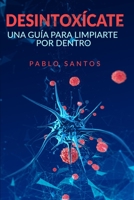 Desintoxícate: Una guía para limpiarte por dentro (Spanish Edition) 1913506908 Book Cover