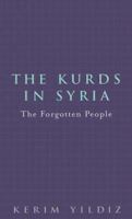 The Kurds in Syria: The Forgotten People 0745324991 Book Cover