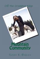 Mountain Community: Off the Crumbling Edge 1478316942 Book Cover