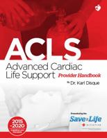 Advanced Cardiac Life Support (ACLS) Provider Handbook 0997795786 Book Cover