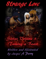 Strange Love: Volume 1 Taming the Beast B08P3SBLWS Book Cover