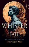 Whisper of Fate: A Dark Paranormal Romance (Curse of the Guardians) 1036713091 Book Cover