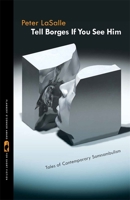 Tell Borges If You See Him: Tales of Contemporary Somnambulism 0820342165 Book Cover