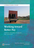Working toward Better Pay: Earnings Dynamics in Ghana and Tanzania 1464802076 Book Cover