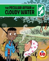 Kid Detectives: The Peculiar Affair of Cloudy Water 152632489X Book Cover