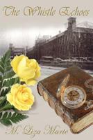 The Whistle Echoes 1478362014 Book Cover