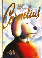 Cornelius: The Merry Life of a Wretched Dog 1770467769 Book Cover
