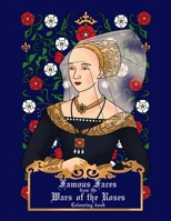 Famous faces from the Wars of the Roses colouring book 1917762054 Book Cover