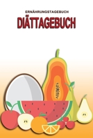 Ernährungstagebuch - Diättagebuch: Abnehmtagebuch zum Ausfüllen | Für alle Ernährungsformen | Motivationssprüche | Habit-Tracker für Schlaf und Wasser | Tagebuch (German Edition) 1658987357 Book Cover