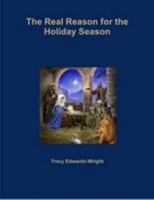 The Real Reason for the Holiday Season 1300151897 Book Cover