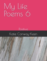 My Life Poems 6: Positive B0GTBMJX1D Book Cover