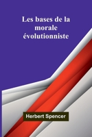 Les Bases de La Morale Évolutionniste 9366384145 Book Cover