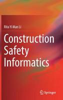 Construction Safety Informatics 9811357609 Book Cover