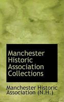 Manchester Historic Association Collections 1103007491 Book Cover