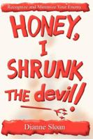 Honey, I Shrunk the Devil! 0768430267 Book Cover