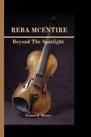 Reba McEntire: Beyond the Spotlight B0CVNHVMFF Book Cover