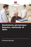 Dentisterie gériatrique - Besoins, demande et défis (French Edition) 3330512067 Book Cover