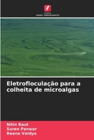 Eletrofloculação para a colheita de microalgas 6209605559 Book Cover