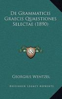 De Grammaticis Graecis Quaestiones Selectae (1890) 1161044957 Book Cover