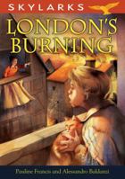 London's Burning (Skylarks) 0237534053 Book Cover