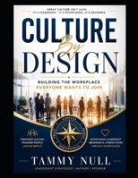 Culture By Design: Building the Workplace Everyone Wants to Join B0H9NYTQXM Book Cover