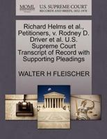 Rodney D. Driver et al., Petitioners, v. Richard Helms et al. U.S. Supreme Court Transcript of Record with Supporting Pleadings 127069832X Book Cover