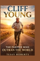 Cliff Young: The Farmer Who Outran the World B0GS91CR8J Book Cover