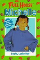 Lucky, Lucky Day (Full House: Michelle #4) 0671522728 Book Cover