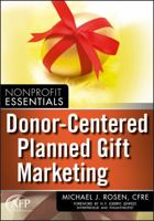 Donor-Centered Planned Gift Marketing: (afp Fund Development Series) 0470581581 Book Cover