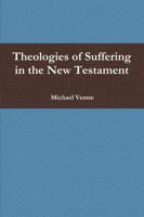 Theologies of Suffering in the New Testament 1312269766 Book Cover