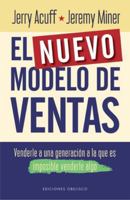El nuevo modelo de ventas: Venderle a una generación a la que es imposible venderle algo (Spanish Edition) 8411721051 Book Cover