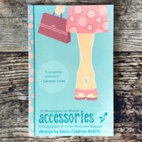 Accessories: A Compilation of in Her Shoes And Baggage 0965506029 Book Cover