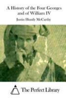 A History Of The Four Georges V1 1512128864 Book Cover