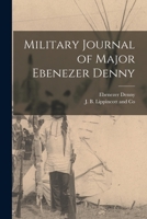 Military Journal of Major Ebenezer Denny 1016348215 Book Cover