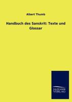 Handbuch Des Sanskrit, Mit Texten Und Glossar: Eine Einf�hrung in Das Sprach Wissenschaftliche Studium Des Altindischen; Volume 2 3846016942 Book Cover