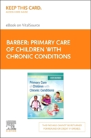 Primary Care of Children with Chronic Conditions - Elsevier E-Book on Vitalsource (Retail Access Card): Primary Care of Children with Chronic Conditio 0443107289 Book Cover