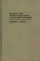 The Justice of the Western Consular Courts in Nineteenth-Century Japan (Contributions in Intercultural and Comparative Studies) 0313241031 Book Cover