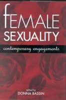 Female Sexuality: Contemporary Engagements 0765700816 Book Cover