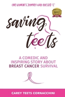 Saving Teets: A Comedic and Inspiring Story About Breast Cancer Survival 1957343265 Book Cover