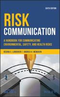 Risk Communication: A Handbook for Communicating Environmental, Safety, and Health Risks 1574771426 Book Cover